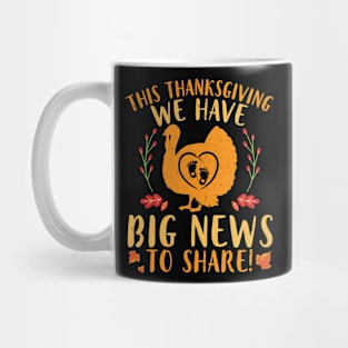 Pregnancy Turkey This Thanksgiving We Have Big News To Share Mug